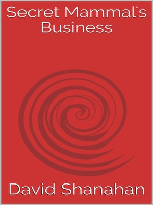 cover image of Secret Mammal's Business